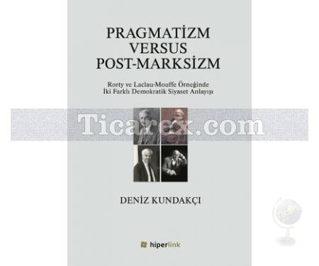 Pragmatizm Versus Post-Marksizm | Deniz Kundakçı - Resim 1