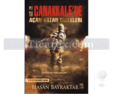 Çanakkale'de Açan Vatan Çiçekleri | Hasan Bayraktar - Resim 1