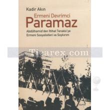 Ermeni Devrimci Paramaz | Kadir Akın