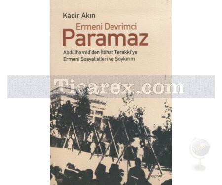 Ermeni Devrimci Paramaz | Kadir Akın - Resim 1