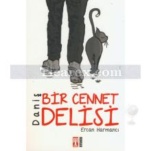 Daniş | Bir Cennet Delisi | Ercan Harmancı