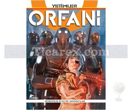 Orfani 1 - Yetimler | Korkmuş Küçük Savaşçılar | Roberto Reccihioni - Resim 1