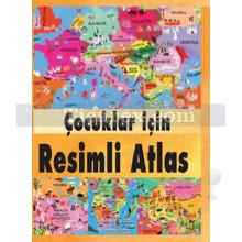 Çocuklar İçin Resimli Atlas | Anita Ganeri