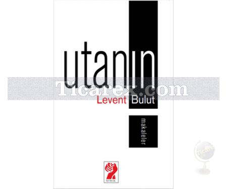 Utanın | Levent Bulut - Resim 1