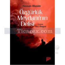 Özgürlük Meydanı'nın Delisi | Hassan Blasim