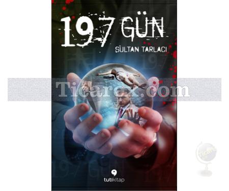 197 Gün | Sultan Tarlacı - Resim 1