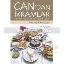 Can'dan İkramlar | Pastalar, Bisküviler, Börekler, Tatlılar | Can Açıkgöz