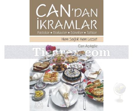 Can'dan İkramlar | Pastalar, Bisküviler, Börekler, Tatlılar | Can Açıkgöz - Resim 1