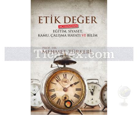 Etik Değer | Mehmet Türkeri - Resim 1