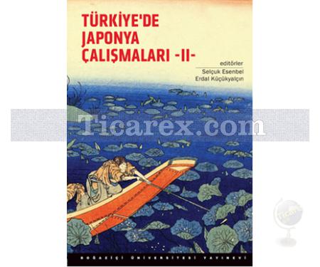 Türkiye'de Japonya Çalışmaları Konferansı 2 | Erdal Küçükyalçın, Selçuk Esenbel - Resim 1