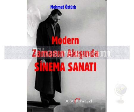 Modern Zamanın Akışında Sinema Sanatı | Mehmet Öztürk - Resim 1