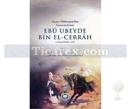 Ebü Ubeyde Bin El-Cerrah | Osman Aydınlı - Resim 1