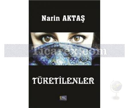 Tüketilenler | Narin Aktaş - Resim 1