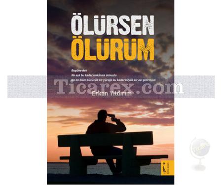 Ölürsen Ölürüm | Erkan Yıldırım - Resim 1