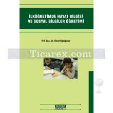 İlköğretimde Hayat Bilgisi Ve Sosyal Bilgiler Öğretimi | Yücel Kabapınar