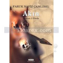 Akın | Faruk Nafiz Çamlıbel