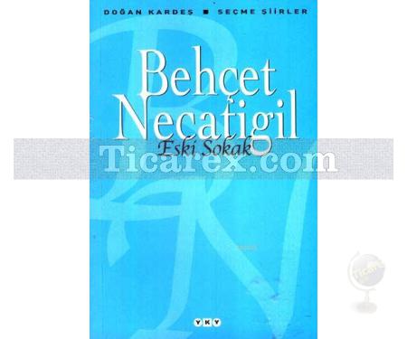 Eski Sokak | Behçet Necatigil - Resim 1