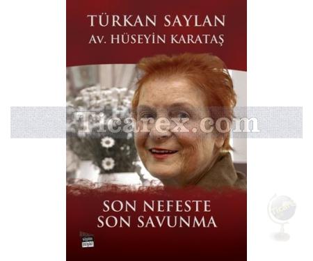 Son Nefeste Son Savunma | Hüseyin Karataş, Türkan Saylan - Resim 1