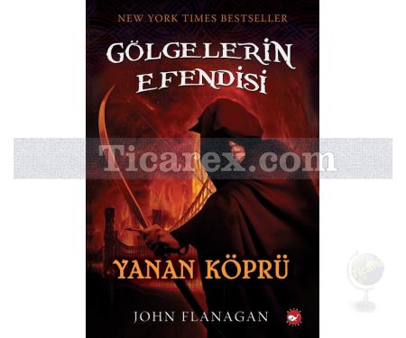 Gölgelerin Efendisi 2 - Yanan Köprü | John Flanagan - Resim 1