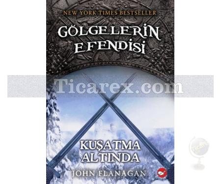 Gölgelerin Efendisi 6 - Kuşatma Altında | John Flanagan - Resim 1