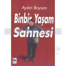 Binbir Yaşam Sahnesi | Aydın Boysan