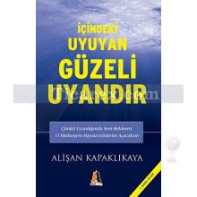 İçindeki Uyuyan Güzeli Uyandır | Alişan Kapaklıkaya