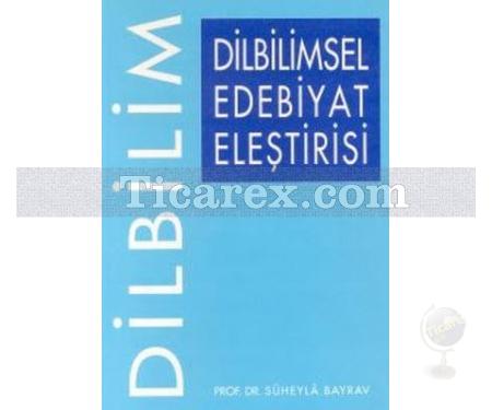 Dilbilimsel Edebiyat Eleştirisi | Süheyla Bayrav - Resim 1