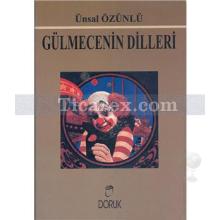 Gülmecenin Dilleri | Ünsal Özünlü