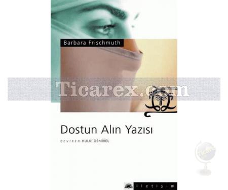 Dostun Alın Yazısı | Barbara Frischmuth - Resim 1