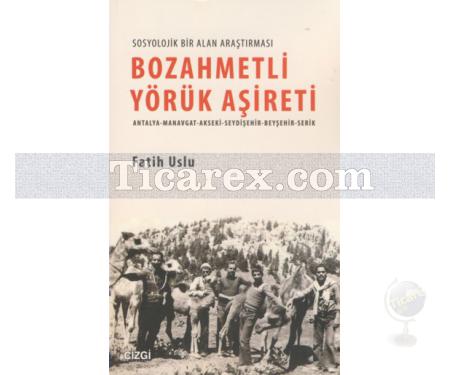 Bozahmetli Yörük Aşireti | Fatih Uslu - Resim 1