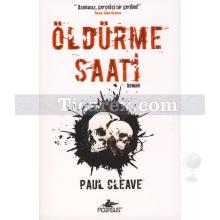 Öldürme Saati | Paul Cleave