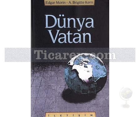 Dünya Vatan | Edgar Morin, A. Brigitte Kern - Resim 1