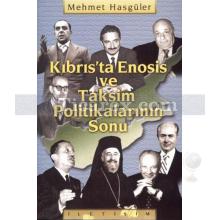 kibris_ta_enosis_ve_taksim_politikalarinin_sonu