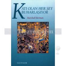 Katı Olan Her Şey Buharlaşıyor | Modernite Deneyimi | Marshall Berman