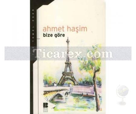 Bize Göre | Ahmet Haşim - Resim 1