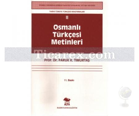 Osmanlı Türkçesi Metinleri | Faruk K. Timurtaş - Resim 1