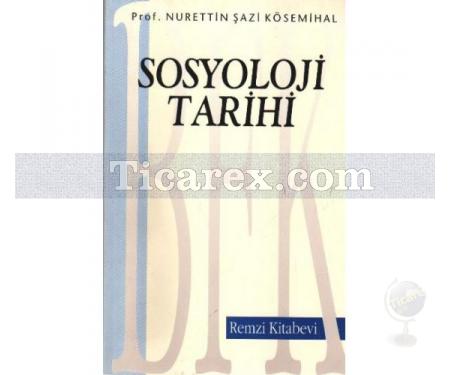 Sosyoloji Tarihi | Nurettin Şazi Kösemihal - Resim 1