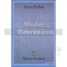 Mitoloji Sözlüğü | Azra Erhat