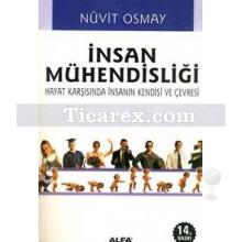 İnsan Mühendisliği | Hayat Karşısında İnsanın Kendisi ve Çevresi | Nüvit Osmay