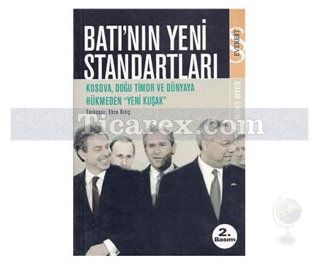 Batı'nın Yeni Standartları | Kosova, Doğu Timor ve Dünyaya Hükmeden Yeni Kuşak | Noam Chomsky - Resim 1