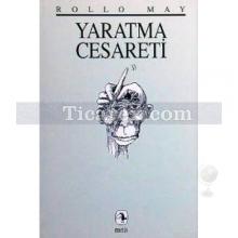 Yaratma Cesareti | Rollo May