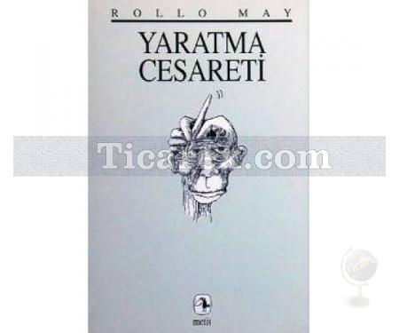 Yaratma Cesareti | Rollo May - Resim 1