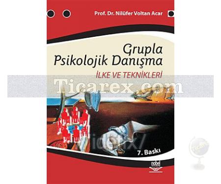 Grupla Psikolojik Danışma | İlke ve Teknikleri | Nilüfer Voltan Acar - Resim 1