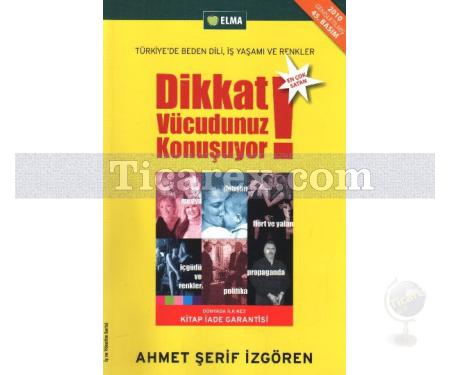 Dikkat Vücudunuz Konuşuyor | Ahmet Şerif İzgören - Resim 1