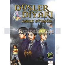 Düşler Diyarı | Aşkın Güngör