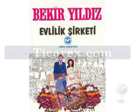 Evlilik Şirketi | Bekir Yıldız - Resim 1