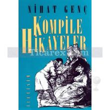 Kompile Hikayeler | Nihat Genç