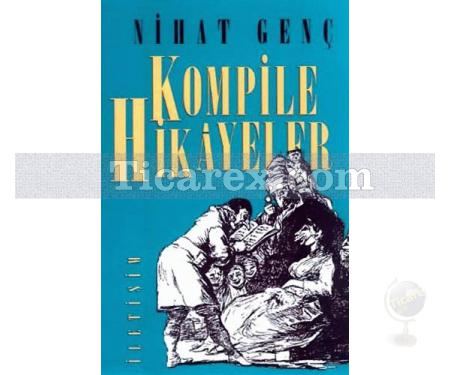 Kompile Hikayeler | Nihat Genç - Resim 1