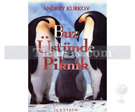 Buz Üstünde Piknik | Andrey Kurkov - Resim 1