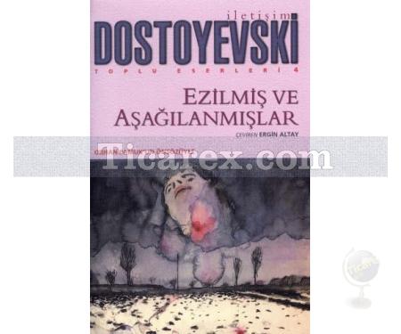 Ezilmiş ve Aşağılanmışlar | Fyodor Mihayloviç Dostoyevski - Resim 1